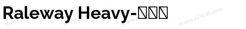 Raleway Heavy字体转换